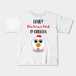 Easily Distracted By Chickens Kids T-Shirt